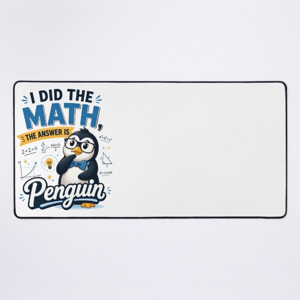 Item preview, I Did the Math The Answer Is Penguin Funny Math Design designed and sold by CalmDownZone ⭐️⭐️⭐️⭐️⭐️.