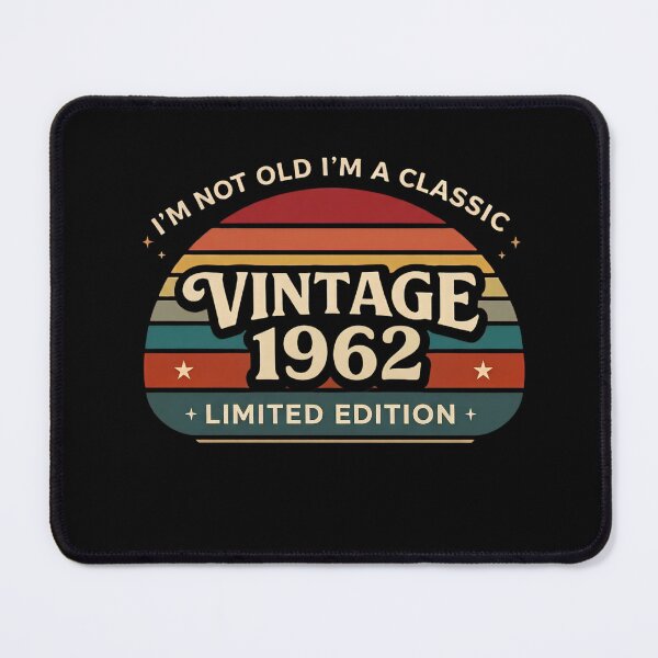 Item preview, I'm Not Old I'm A Classic Vintage 1962 Limited Edition designed and sold by designstoriesMK.