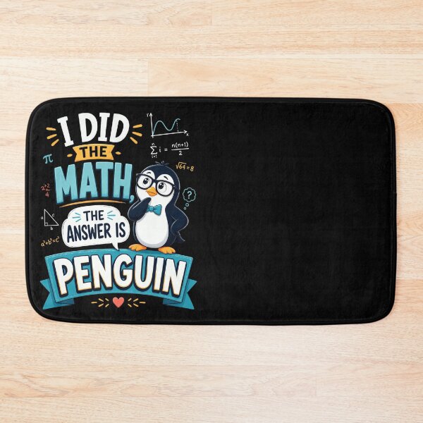 Item preview, I Did the Math The Answer Is Penguin Funny Math designed and sold by CalmDownZone ⭐️⭐️⭐️⭐️⭐️.