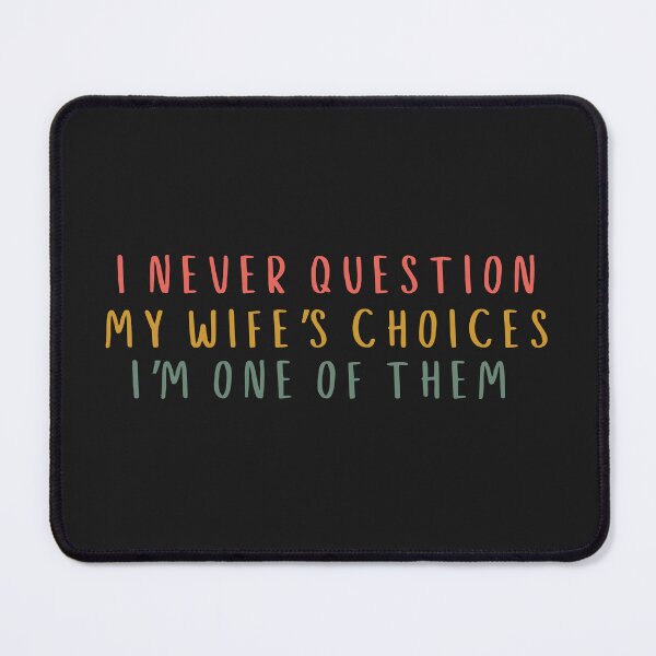 Item preview, Funny Husband Shirt, I Never Question My Wifes Choices Tee, Anniversary Gift For Him designed and sold by faridman.