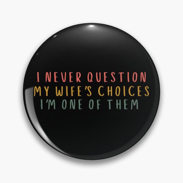 Item preview, Funny Husband Shirt, I Never Question My Wifes Choices Tee, Anniversary Gift For Him designed and sold by faridman.
