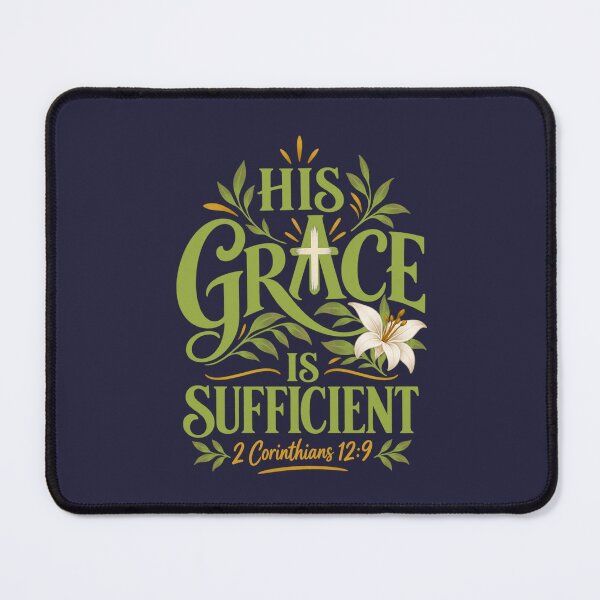 Item preview, His Grace Is Sufficient Christian Encouragement designed and sold by PunchDrop.