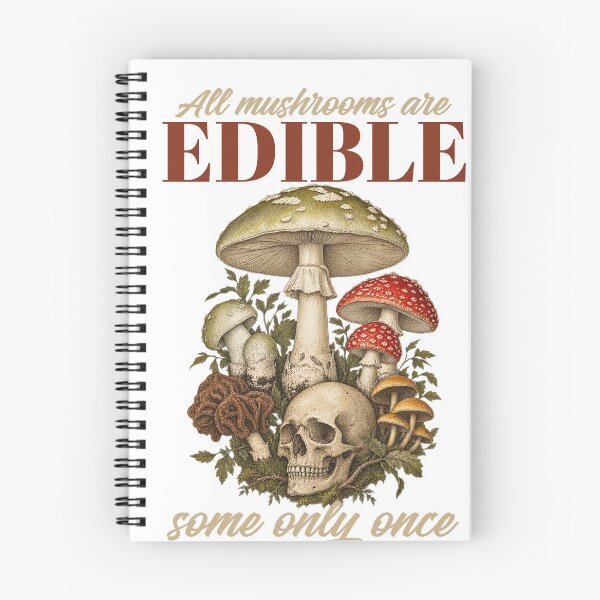 Item preview, All Mushrooms Are Edible Some Only Once - Funny Dark Mycology Skull Mushroom Goblincore designed and sold by Neurospicy Trolls.