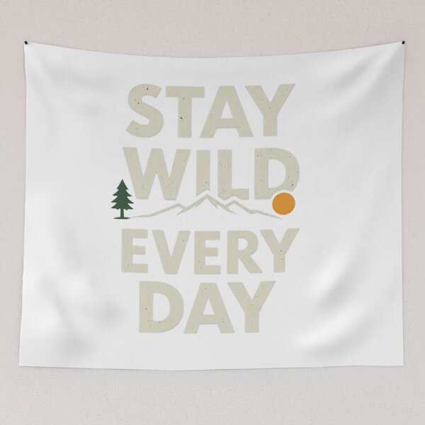 Item preview, Minimalist Outdoor Typography Stay Wild Every Day Nature Design designed and sold by GabeMountainArt.