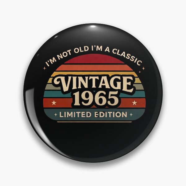 Item preview, I'm Not Old I'm A Classic Vintage 1965 Limited Edition designed and sold by designstoriesMK.