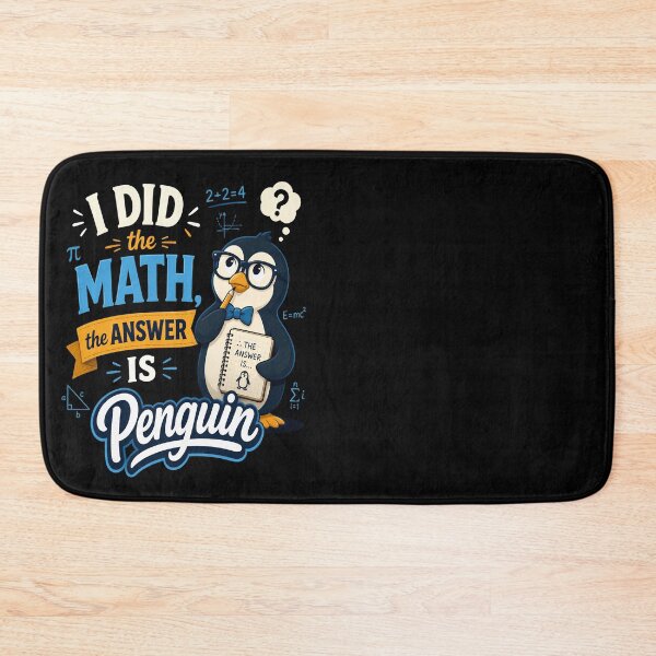 Item preview, I Did the Math The Answer Is Penguin Funny Math Teacher Design designed and sold by CalmDownZone ⭐️⭐️⭐️⭐️⭐️.