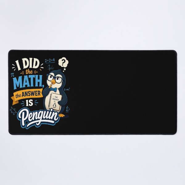 Item preview, I Did the Math The Answer Is Penguin Funny Math Teacher Design designed and sold by CalmDownZone ⭐️⭐️⭐️⭐️⭐️.