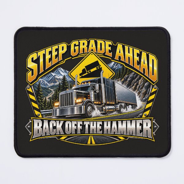 Item preview, Steep Grade Ahead | Back Off The Hammer | Mountain Highway Semi Truck Art designed and sold by NomadForge.