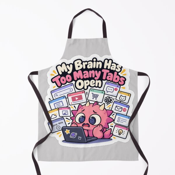 Item preview, My Brain Has Too Many Tabs designed and sold by NovaToons.