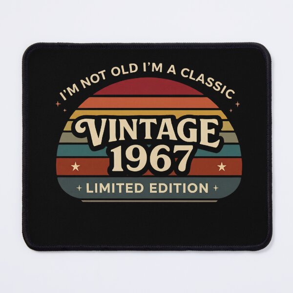 Item preview, I'm Not Old I'm A Classic Vintage 1967 Limited Edition designed and sold by designstoriesMK.