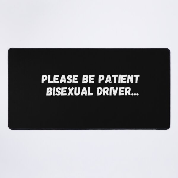 Item preview, Please Be Patient Pride Bisexual Driver - Human Community designed and sold by CapriCreatives.