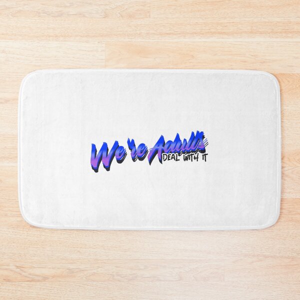 Item preview, We're Adults - deal with it  designed and sold by CreationsbYKz.