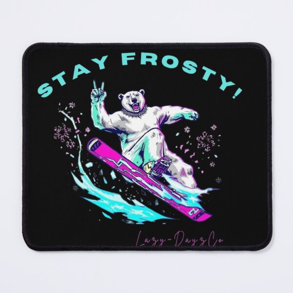 Item preview, Stay Frosty polar bear designed and sold by LazyDayzCo.