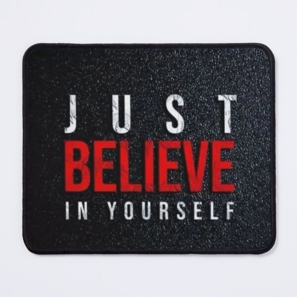 Item preview, Just Believe In Yourself Motivational Quote designed and sold by Mr besho.