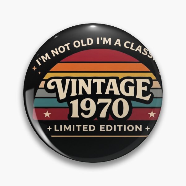Item preview, I'm Not Old I'm A Classic Vintage 1970 Limited Edition designed and sold by designstoriesMK.