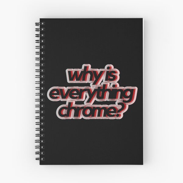 Item preview, Why Is Everything Chrome designed and sold by KheiroPrints.