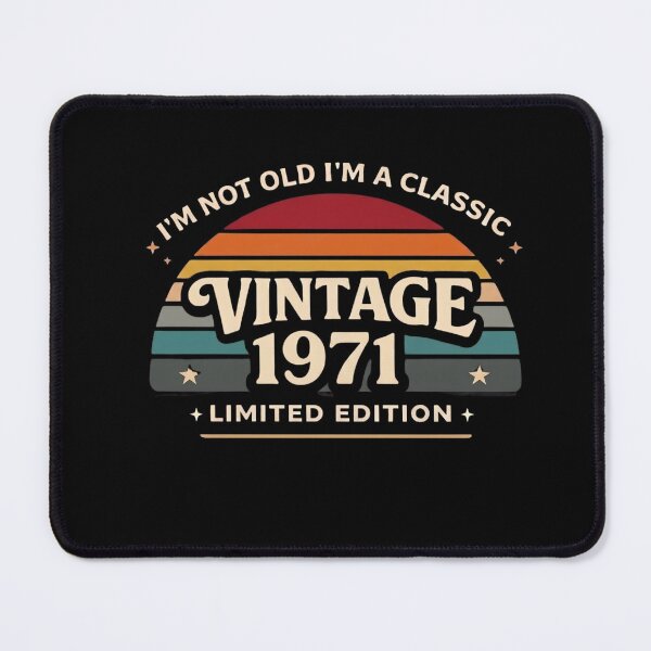 Item preview, I'm Not Old I'm A Classic Vintage 1971 Limited Edition designed and sold by designstoriesMK.