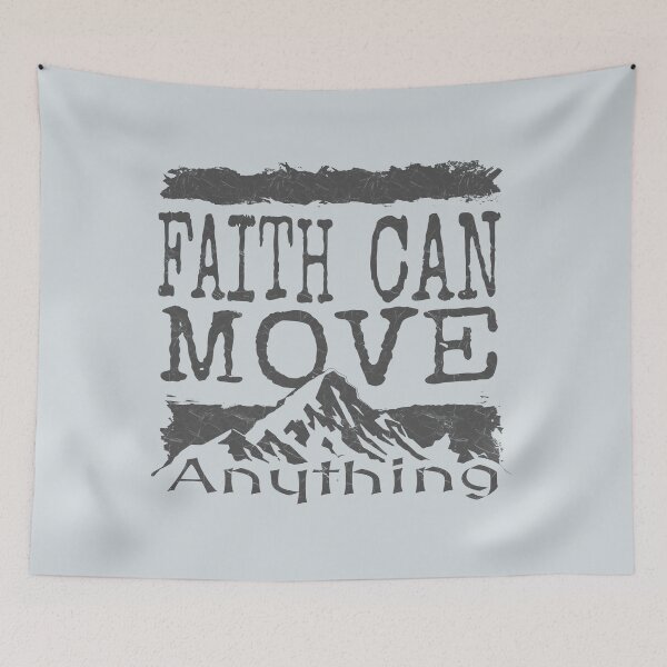 Item preview, Faith Can Move Mountains or Anything | Christian Faith Typography designed and sold by ZechJohnRB.