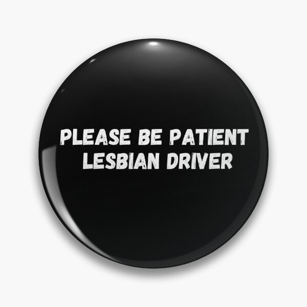 Item preview, Please Be Patient Pride lesbian Driver - Belongs to Human Community  designed and sold by CapriCreatives.