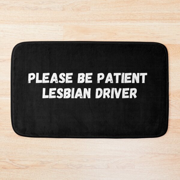 Item preview, Please Be Patient Pride lesbian Driver - Belongs to Human Community  designed and sold by CapriCreatives.