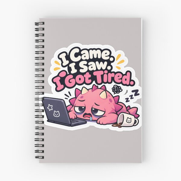 Item preview, I Came I Saw I Got Tired designed and sold by NovaToons.
