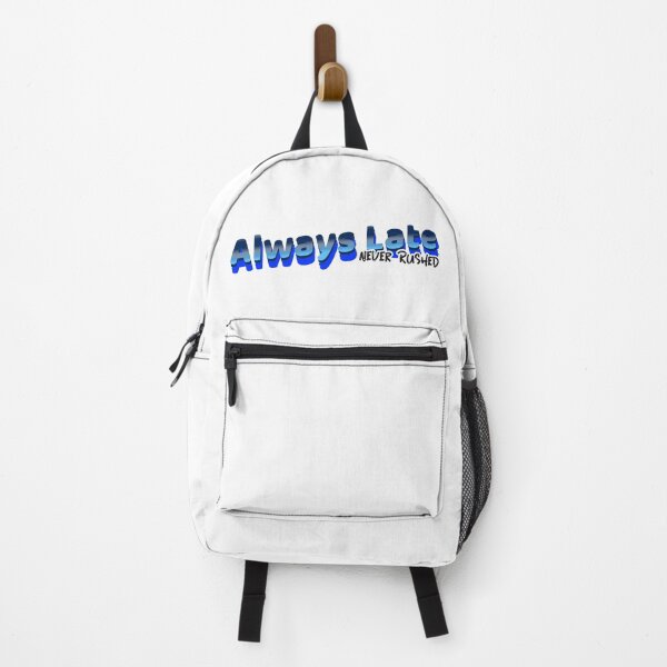 Item preview, Always Late - Never Rushed designed and sold by CreationsbYKz.