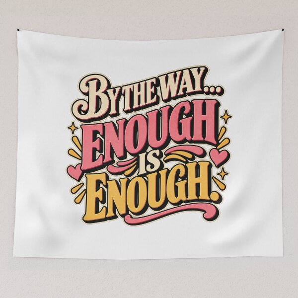 Item preview, Enough Is Enough Retro Typography designed and sold by Sandy's Cheeky Studio.