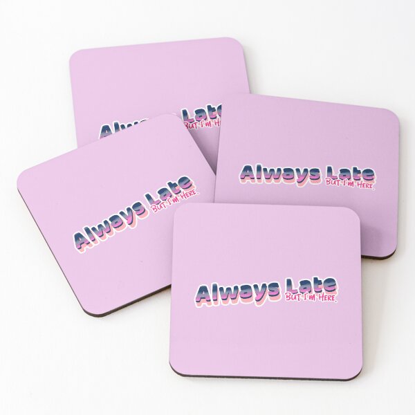 Item preview, Always Late - But I'm Here designed and sold by CreationsbYKz.
