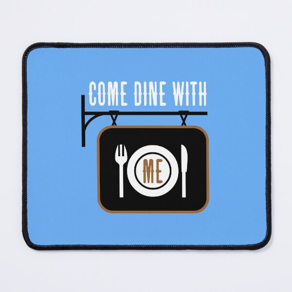 Item preview, “Come Dine With Me” Sign (on Blue) designed and sold by PawsitiveMum3.
