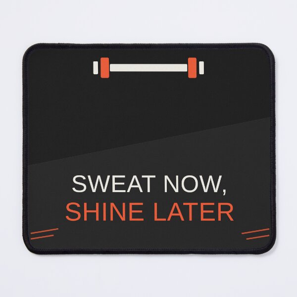 Item preview, Sweat Now, Shine Later designed and sold by MEHDI-NAJIB.