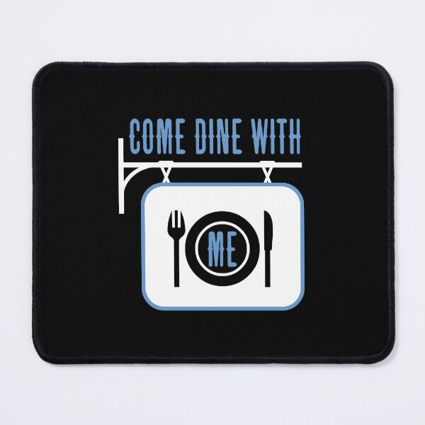 Item preview, “Come Dine With Me” Sign (on Black) designed and sold by PawsitiveMum3.
