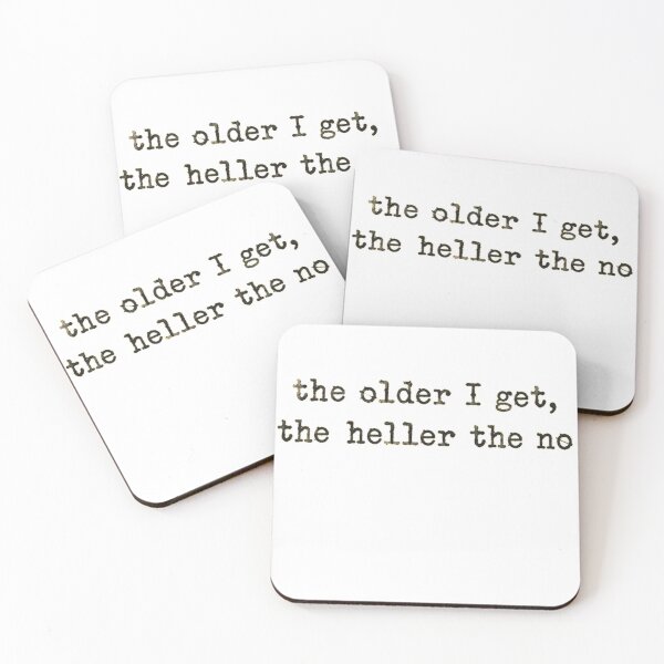 Item preview, The Older I Get the Heller the No designed and sold by bobcatmarty.
