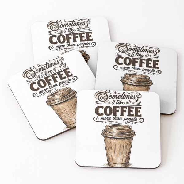 Item preview, Sometimes I Like Coffee More Than People - Funny Introvert Quote designed and sold by Final Chance Designs⭐️⭐️⭐️⭐️⭐️.