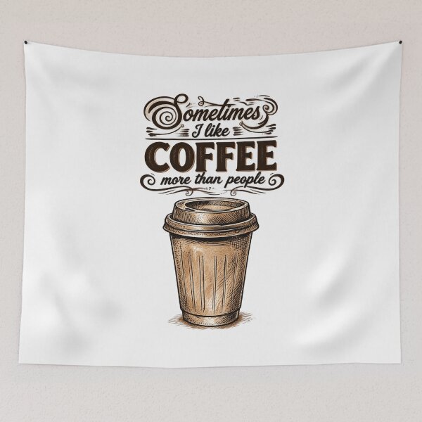 Item preview, Sometimes I Like Coffee More Than People - Funny Introvert Quote designed and sold by Final Chance Designs⭐️⭐️⭐️⭐️⭐️.