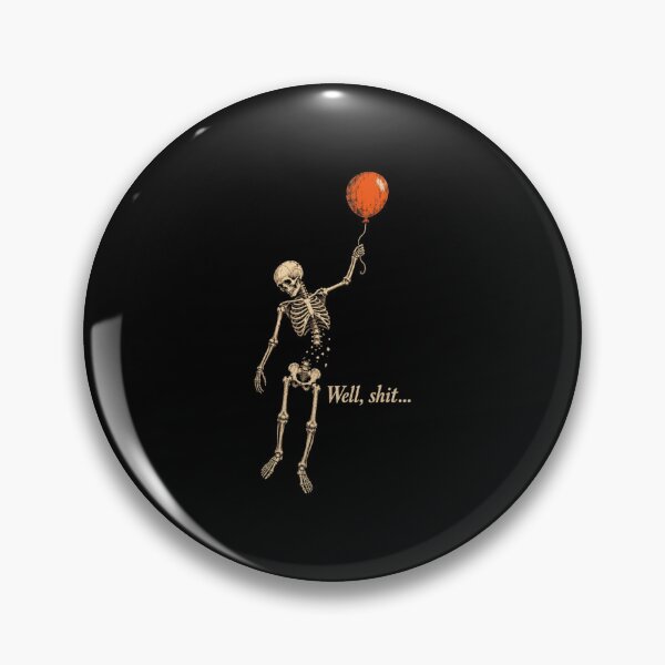 Item preview, Well Shit Skeleton Balloon Dark Humor designed and sold by bobcatmarty.