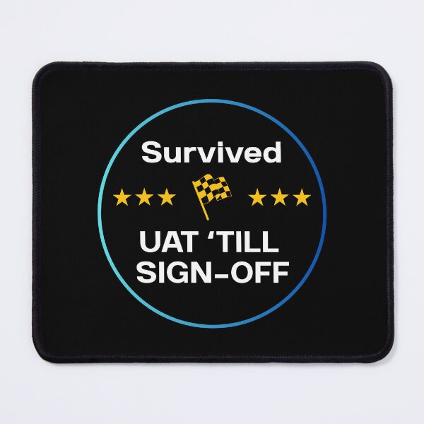 Item preview, Survived UAT until Sign-Off - Gift Team Coworker designed and sold by HypercareClub.