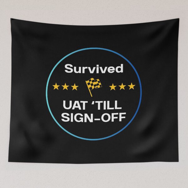 Item preview, Survived UAT until Sign-Off - Gift Team Coworker designed and sold by HypercareClub.
