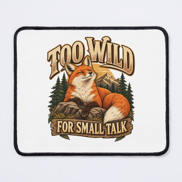 Item preview, Too Wild for Small Talk – Funny Introvert Fox designed and sold by FaithArt777.