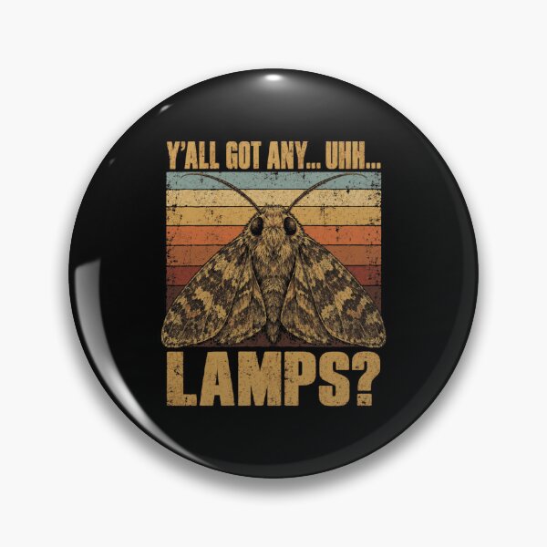 Item preview, Y'all Got Any Lamps Funny Moth Meme designed and sold by bobcatmarty.
