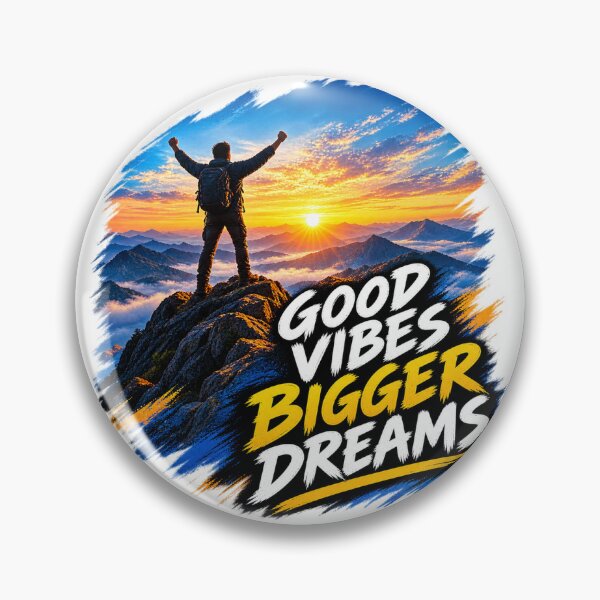Item preview, Good Vibes, Bigger Dreams – Mountain Adventure Motivation designed and sold by Leader Shirt.