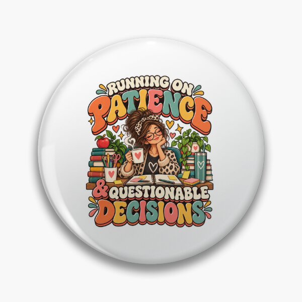 Item preview, Running on Patience & Questionable Decisions – Funny Teacher Humor designed and sold by FaithArt777.