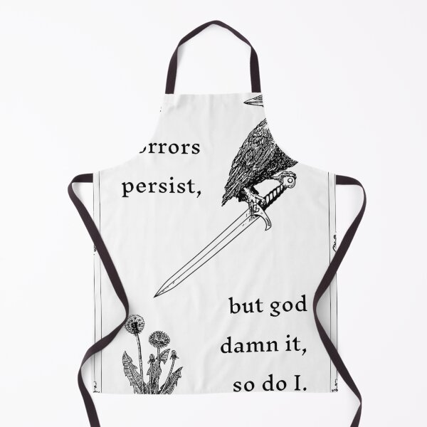 Item preview, The Horrors Persist, But God Damn It, So Do I (white background) designed and sold by zoe’s meme machine.