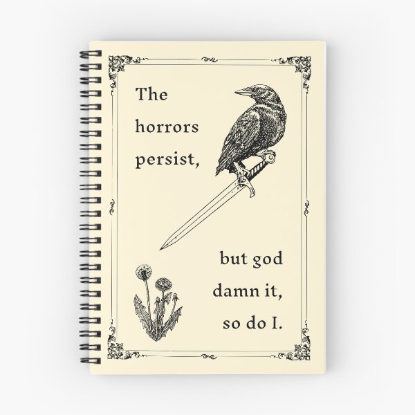 Item preview, The Horrors Persist, But God Damn It, So Do I (parchment background) designed and sold by zoe’s meme machine.