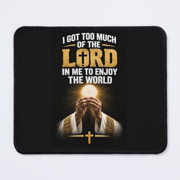 Item preview, Too much of the Lord in me, Catholic  designed and sold by adah334.