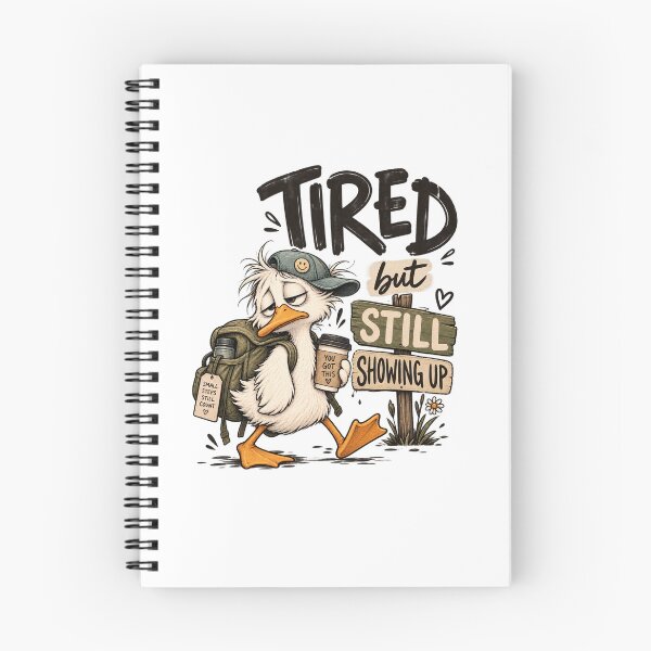 Item preview, Tired But Still Showing Up – Funny Duck designed and sold by FaithArt777.