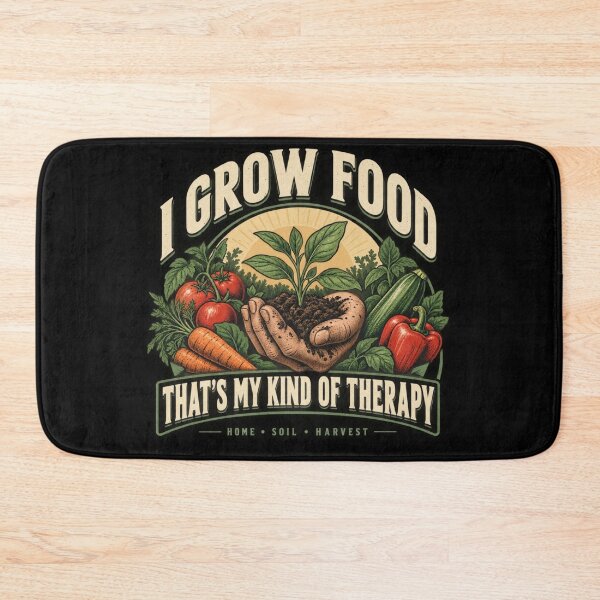 Item preview, I Grow Food That's My Kind of Therapy – Gardener designed and sold by DIRT & HARVEST.