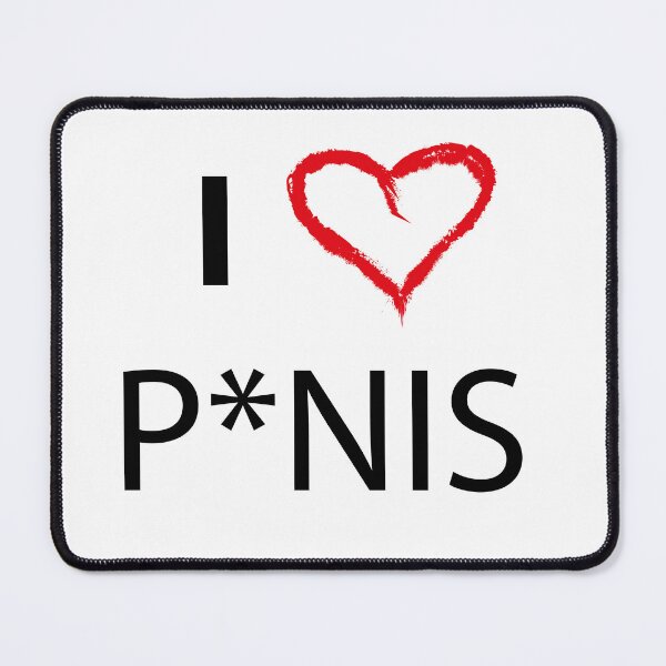 Item preview, i love pe*nis designed and sold by Kasia1987t.