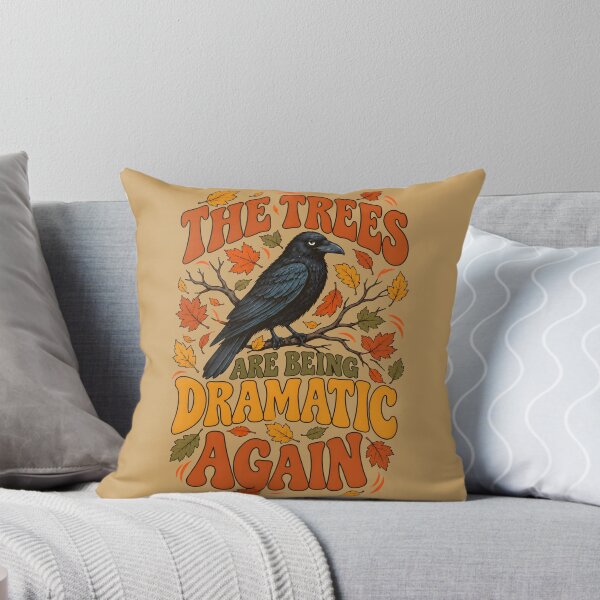 Item preview, The Trees Are Being Dramatic Again Raven designed and sold by MagicTheDog.