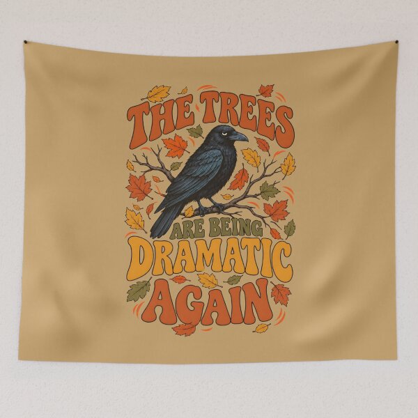Item preview, The Trees Are Being Dramatic Again Raven designed and sold by MagicTheDog.