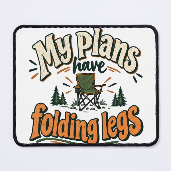 Item preview, My Plans Have Folding Legs Camping designed and sold by HappyDetourS.